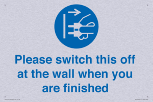 Please switch this off at the wall when you are finished